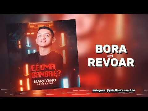Bora Revoar - Marcynho Sensação | AO VIVO