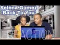 Selena Gomez - Back To You (Music Video) | Reaction + Review Selena Gomez - Back To You (Music Video) | Reaction + Review