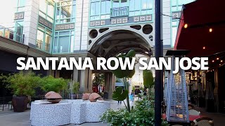 Exploring Santana Row in San Jose, California USA Walking Tour