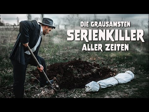 Die grausamsten Serienkiller aller Zeiten (Dokumentation auf Deutsch über Serienkiller, Mörder)