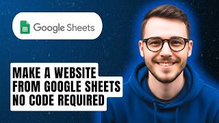 How To Make A Website From Google Sheets  No Code Required [2026 Guide]
