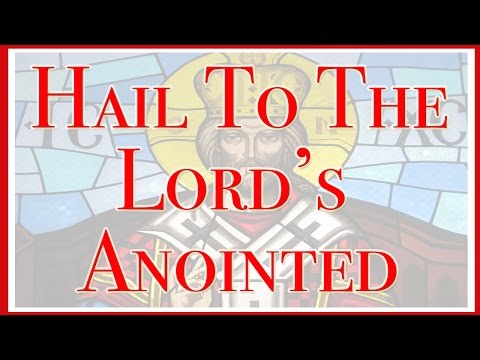Hail To The Lord's Anointed - Es flog ein kleins Waldvögelein