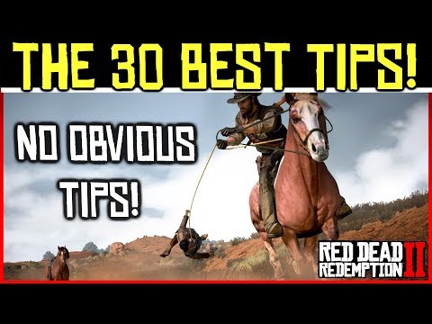 THE 30 BEST TIPS for Red Dead Redemption 2