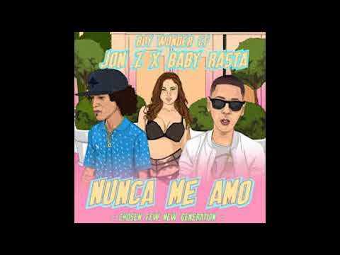 Jon Z x Baby Rasta x Boy Wonder CF - Nunca Me Amó (Official Audio)