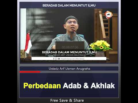 Perbedaan Adab Dan Akhlak - Ustadz Arif Usman Anugraha