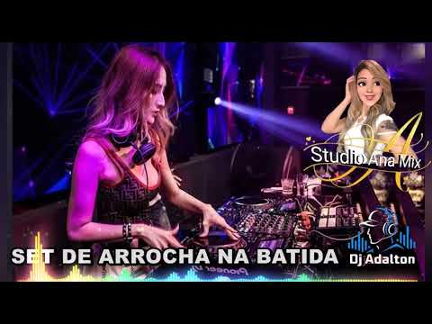 SET DE ARROCHA NA BATIDA 2025 STUDIO ANA MIX DJ ADALTON MIX