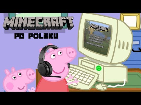 Świnka Peppa gra w Minecraft