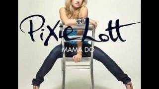 Pixie Lott - Mama Do