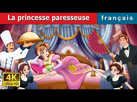 La princesse paresseuse | The Lazy Princess Story in French | @FrenchFairyTales