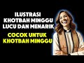 Ilustrasi Khotbah Lucu Cocok Untuk Khotbah Minggu