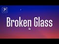 Sia - Broken Glass (Lyrics)