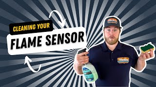 No Heat? Clean Your Flame Sensor