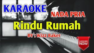 Download lagu Rindu Rumah Karaoke Nada Pria - Wizz Baker mp3 Download lagu Rindu Rumah Karaoke Nada Pria - Wizz Baker mp3