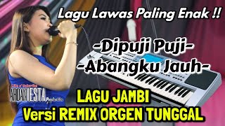 Download lagu LAGU JAMBI PALING ENAK Versi REMIX DANGDUT ORGEN LAMPUNG mp3 Download lagu LAGU JAMBI PALING ENAK Versi REMIX DANGDUT ORGEN LAMPUNG mp3