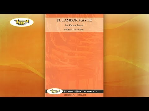 El Tambor Mayor - Concert Band - Kouwenhoven - Tierolff