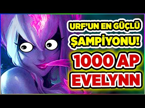 URF URF OLALI BÖYLE HASAR GÖRMEDİ!! 1000 AP EVELYNN??