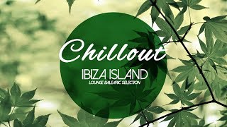Chillout Ibiza Island Lounge Balearic Selection