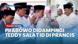 Prabowo Salat Idul Adha Bareng Ratusan WNI di Prancis Didampingi Didit dan Seskab Teddy