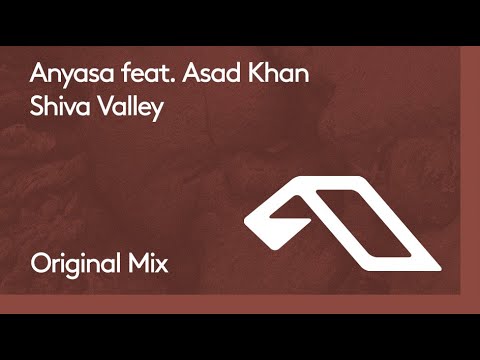 Anyasa feat. Asad Khan - Shiva Valley