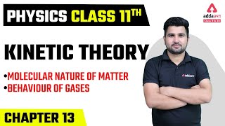 Class 11 Physics Chapter 13 | Kinetic Theory | Molecular Nature of Matter | Behaviour of Gases