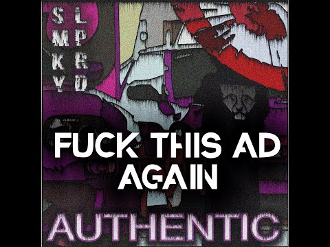 SMKY LPRD - FUCK THIS AD AGAIN