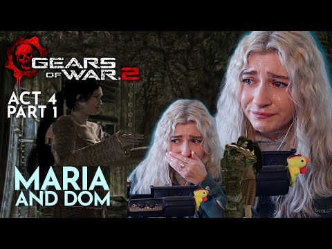 OH MARIA AND DOMMY :( ~ Gears of War 2 First Playthrough ~ Act 4 Part 1