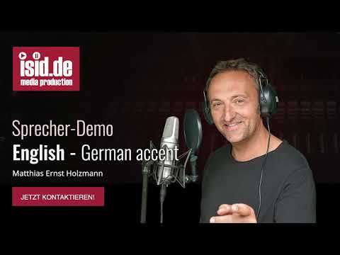 Sprecher-Demo "English - German accent" - Matthias Ernst Holzmann
