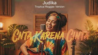 Download lagu CINTA KARENA CINTA – JUDIKA | TROPICAL REGGAE VERSION COVER BY TIHANG MELODY mp3 Download lagu CINTA KARENA CINTA – JUDIKA | TROPICAL REGGAE VERSION COVER BY TIHANG MELODY mp3
