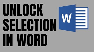 How to Unlock Selection in Microsoft Word