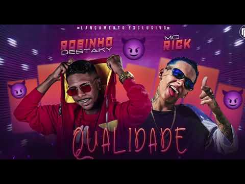 QUALIDADE - ROBINHO DESTAKY E MC RICK