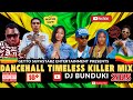 DJ BUNDUKI DANCEHALL TIMELESS KILLER MIX FT VYBZ KARTEL DEMARCO SPICE SHENSEA FRANKIE DEE SHAGGY