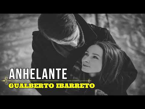 Gualberto Ibarreto -  Anhelante