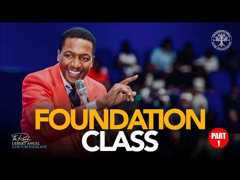 FOUNDATION CLASS | PART 1 | Prophet Uebert Angel