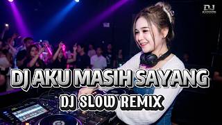 Download lagu DJ AKU MASIH SAYANG FULL BASS VIRAL TIKTOK mp3 Download lagu DJ AKU MASIH SAYANG FULL BASS VIRAL TIKTOK mp3