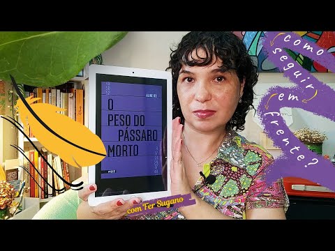 O PESO DO PÁSSARO MORTO | Aline Bei me acertou no coração | Fer Sugano