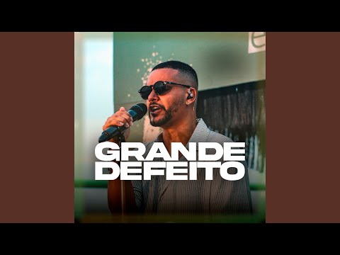 Grande Defeito (Ao Vivo)