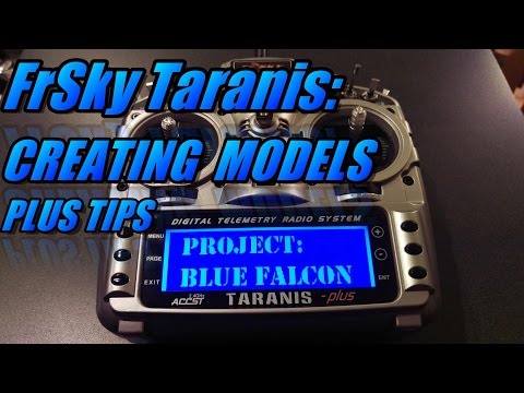 Taranis X9D: Creating Models (and tips)