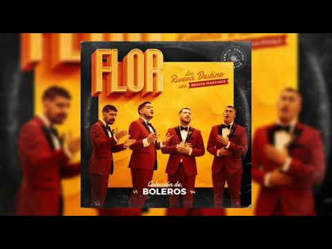 Los Rivera Destino ft Benito Martínez - Flor (Audio Official)