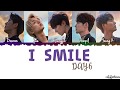 Day6 - I Smile (반드시 웃는다) Lyrics [Color Coded_Han_Rom_Eng]