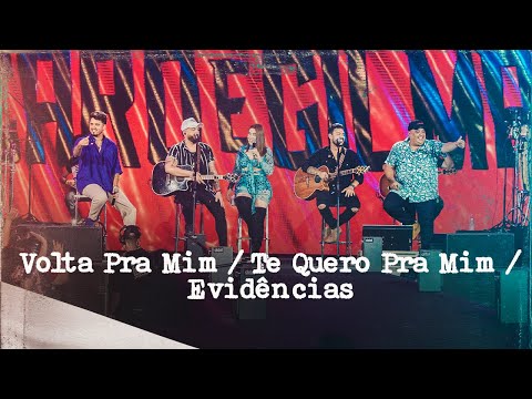 Video thumbnail for Volta Pra Mim / Te Quero Pra Mim / Evidências (Ao Vivo)