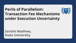 Video: Perils of Parallelism: Transaction Fee Mechanisms under Execution Uncertainty