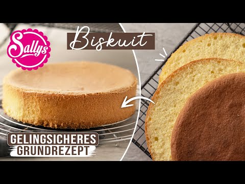 Biskuit Rezept / Gelingsicher mit Tipps und Tricks / Sallys Welt