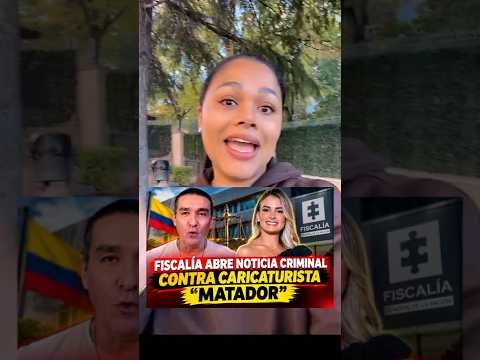 Fiscalía abre noticia criminal contra caricaturista “Matador”