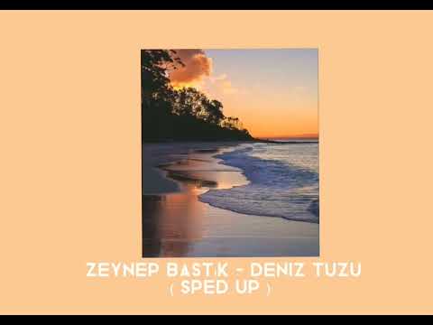 Zeynep Bastık - Deniz Tuzu ( sped up )