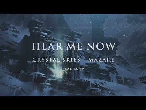 Crystal Skies & Mazare - Hear Me Now (feat. Luma) | Ophelia Records