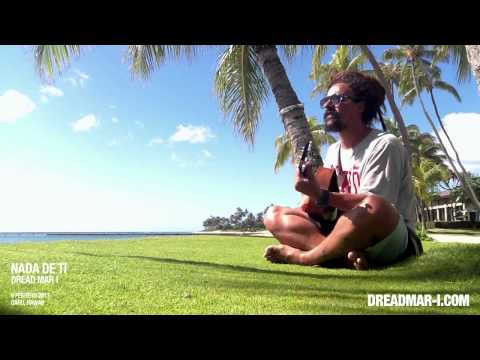 Nada De Ti - Dread Mar I