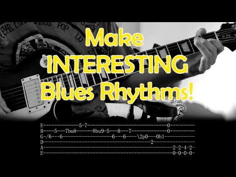 Improve your blues rhythms - Make more interesting blues progressions!