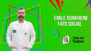 Sociologia - Émile Durkheim: Fato Social | Sala do Saber