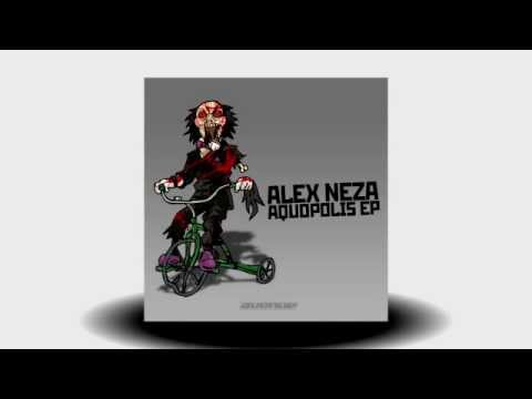 Alex Neza - Aquopolis Original Mix)