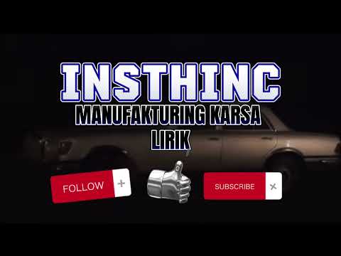 insthinc manufakturing karsa lirik